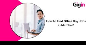 office boy job in mumbai